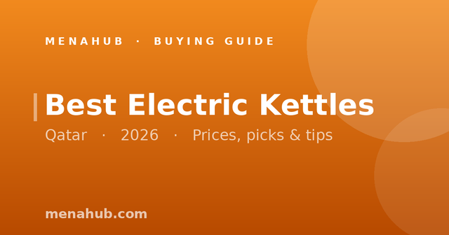 Best Electric Kettles in Qatar | MenaHub Buying Guide