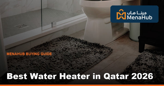 Best Water Heater (Geyser) in Qatar 2026 — Storage vs Instant