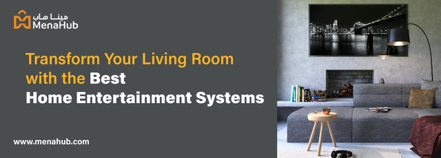 Best Home Entertainment Systems for Your Living Room