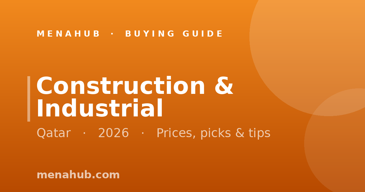 Construction & Industrial in Qatar | MenaHub Buying Guide
