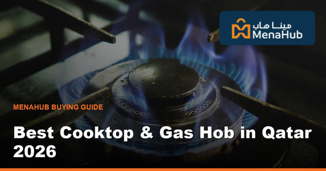 Best Cooktop & Gas Hob in Qatar 2026 — Gas vs Electric vs Induction