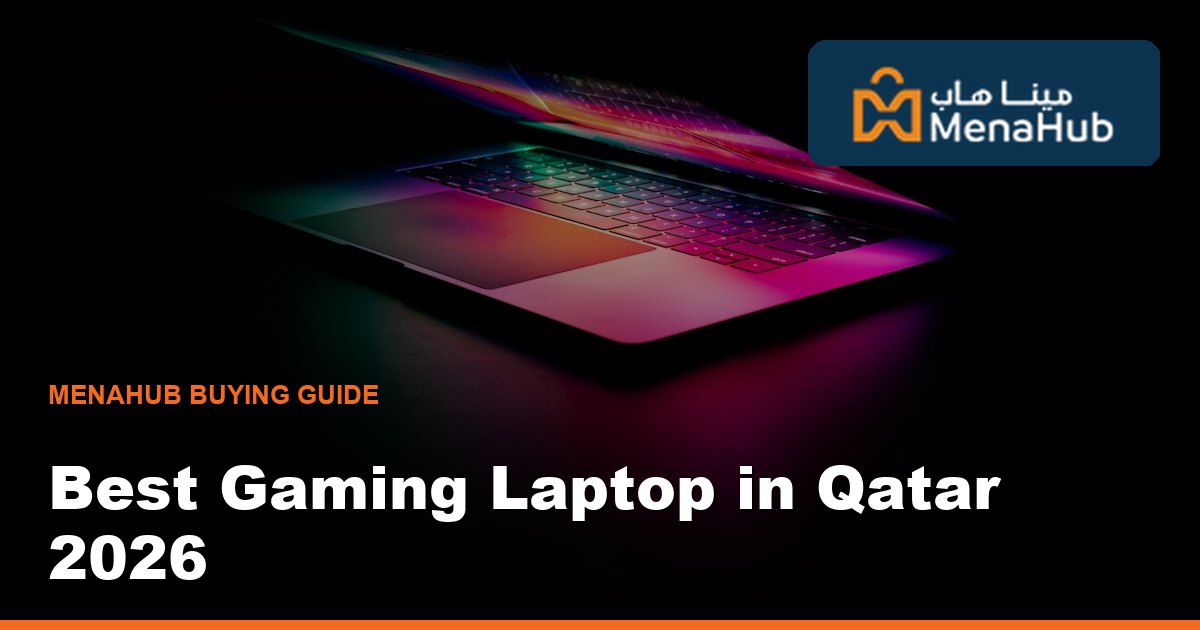 Best Gaming Laptop in Qatar 2026 — GPU, Refresh Rate & Value