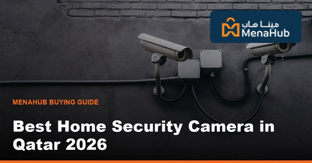 Best Home Security Camera in Qatar 2026 — Indoor, Outdoor & Wi-Fi