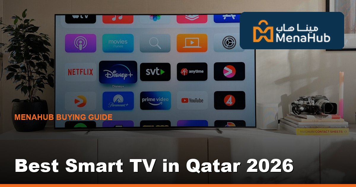 Best Smart TV in Qatar 2026 — 4K, OLED & QLED Buying Guide