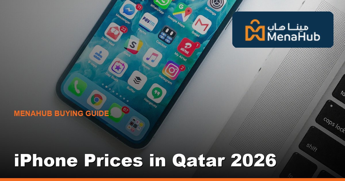 iPhone Prices in Qatar 2026 — Models, Storage & Where to Buy
