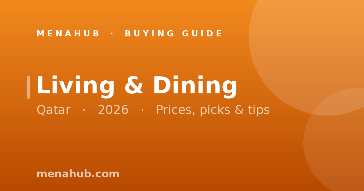 Living & Dining in Qatar | MenaHub Buying Guide
