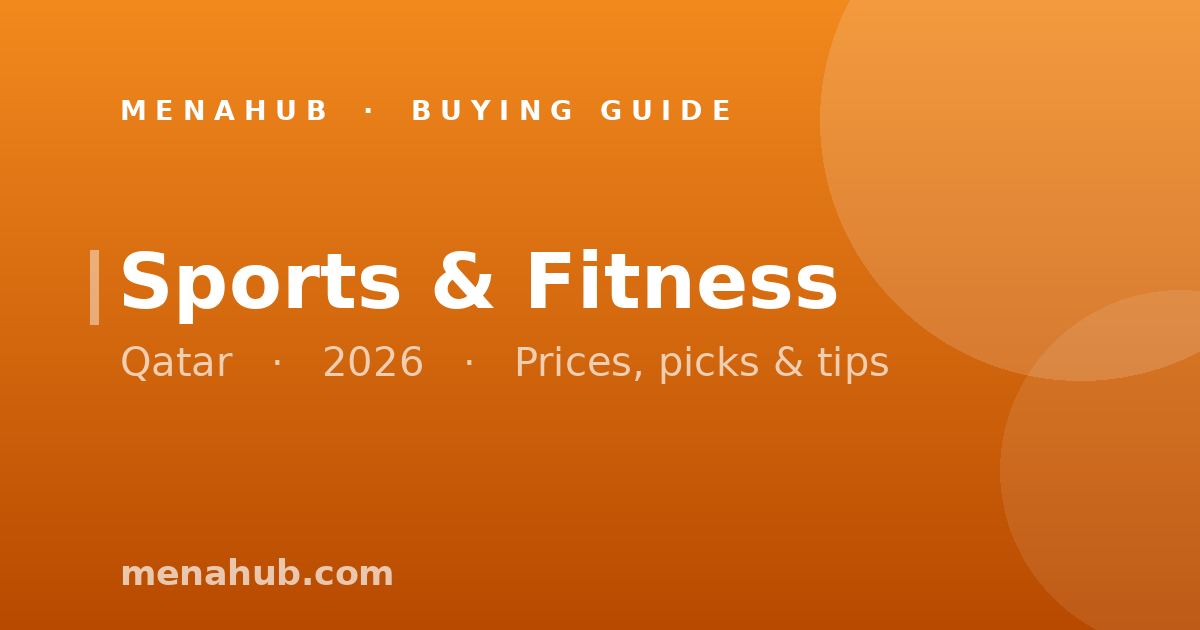 Sports & Fitness in Qatar | MenaHub Buying Guide
