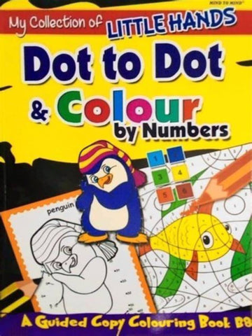 My Collection Of Little Hands Dot To Dot & Colour By Number
