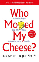 Who Moved My Cheese? An Amazing Way To Deal With C