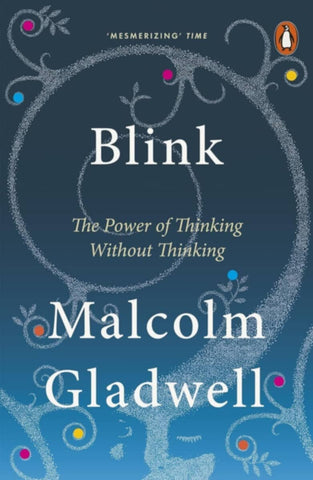 Blink The Power Of Thinking Without Thinking