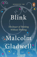 Blink The Power Of Thinking Without Thinking