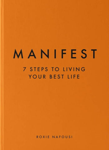 Manifest 7 Steps To Living Your Best Life