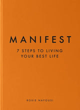 Manifest 7 Steps To Living Your Best Life