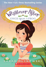 Once Upon A Frog (Whatever After)