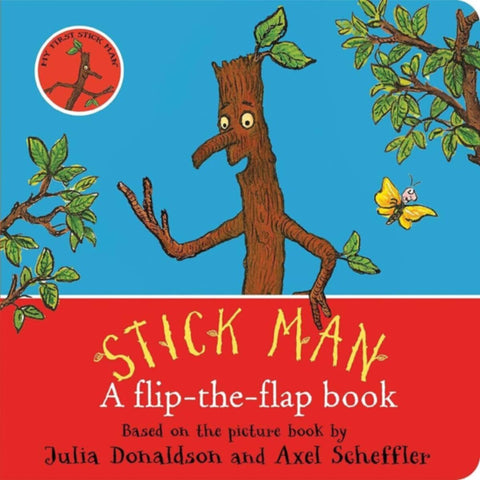 Stick Man A Flip-The-Flap Book