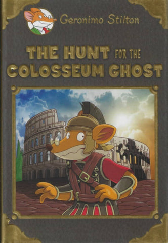 Scholastic | G.Stilton | The Hunt For The Colosseum Ghost (Hard Cover)