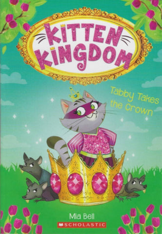 Scholastic | Kitten Kingdom Tabby S Takes The Crown