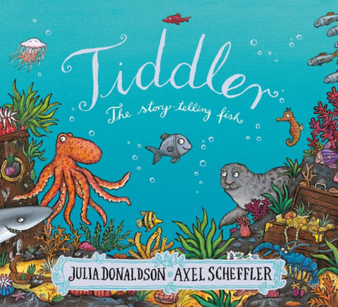 Scholastic â€“ Julia Donaldson â€“ Tiddler The Story-Telling Fish