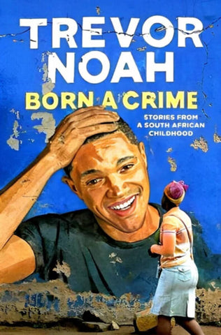 Born A Crime