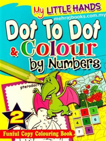 My Little Hands Dot To Dot & Colour By Numberfunful Copy Colouring Book 2