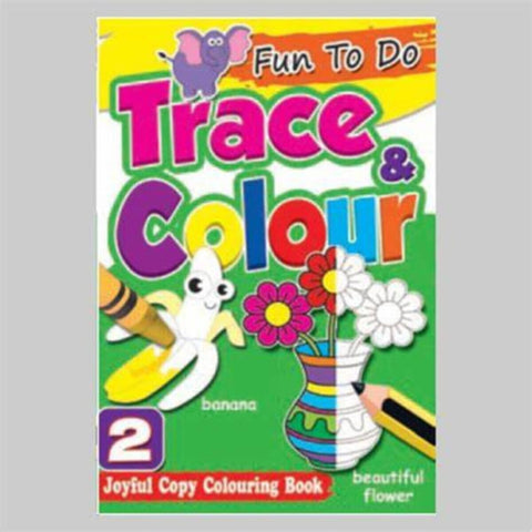 Fun To Do Trace & Colour Joyful Copy Colouring Book 2