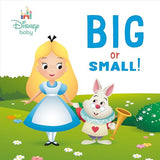 BLOOMSBURY PUBLISHING | Big or Small! (Disney Baby: Alice in Wonderland)