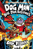 PENGUIN RANDOM HOUSE | Dog Man: Big Jim Believes HB