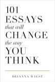 BLOOMSBURY PUBLISHING | 101 Essays That Will Change The Way You Think